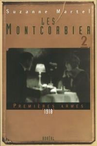 Les Montcorbier. Vol. 2. Premières armes, 1918