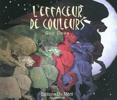 L'effaceur de couleurs ou L'histoire d'un affreux nuage