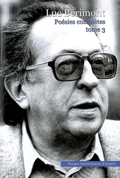 Poésies complètes. Vol. 3. 1977-1983