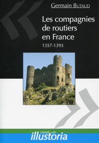 Les compagnies de routiers en France : 1357-1393