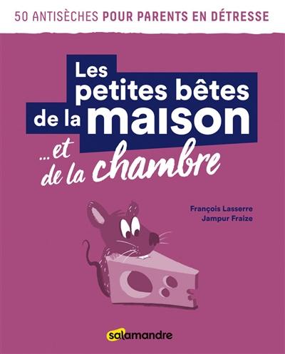 Les petites bêtes de la maison... et de la chambre