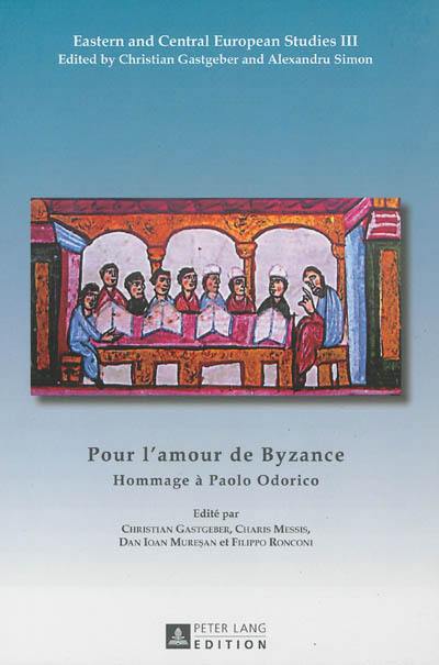 Pour l'amour de Byzance : hommage à Paolo Odorico