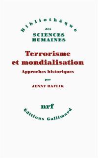 Terrorisme et mondialisation : approches historiques