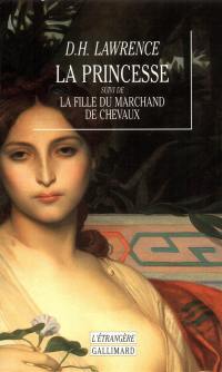 La princesse. La Fille du marchand de chevaux