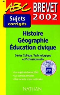 Histoire, géographie, éducation civique : brevet 2002