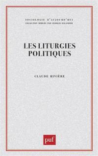 Les Liturgies politiques