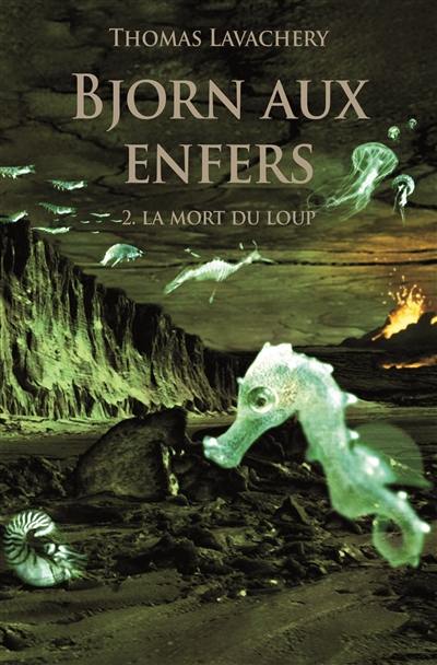 Bjorn aux enfers. Vol. 2. La mort du loup