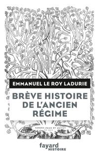 Brève histoire de l'Ancien Régime : du XVe au XVIIIe siècle