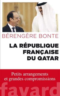 La République française du Qatar : petits arrangements et grandes compromissions