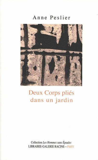 Deux corps pliés dans un jardin : élégie