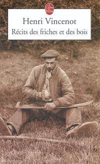 Récits des friches et des bois : inédits 1930-1942