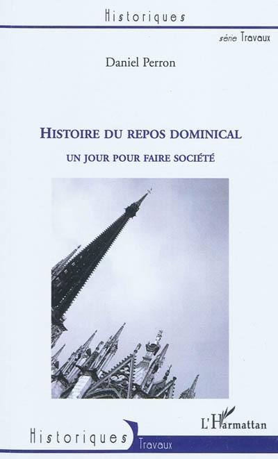 Histoire du repos dominical : un jour pour faire société