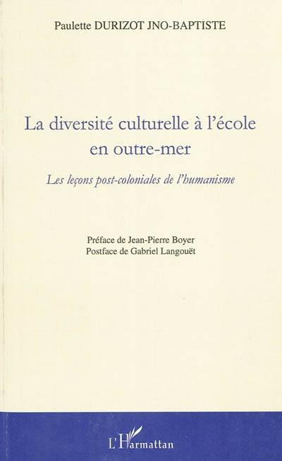 La diversité culturelle à l'école en Outre-mer : les leçons post-coloniales de l'humanisme