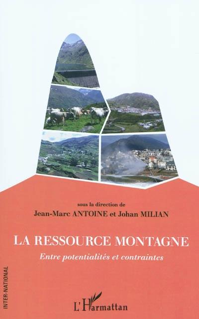 La ressource montagne : entre potentialités et contraintes