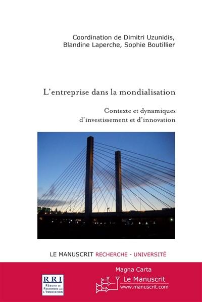 L'entreprise dans la mondialisation : contexte et dynamiques d'investissement et d'innovation