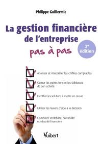 La gestion financière de l'entreprise : pas à pas