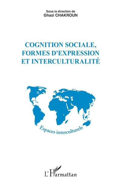 Cognition sociale, formes d'expression et interculturalité