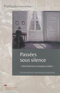 Passées sous silence : onze femmes écrivains à relire