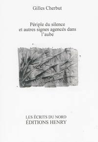 Périple du silence et autres signes agencés dans l'aube