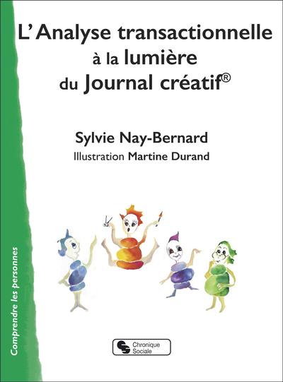 L'analyse transactionnelle : à la lumière du Journal créatif