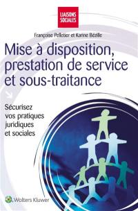 Mise à disposition, prestation de service et sous-traitance : sécurisez vos pratiques juridiques et sociales