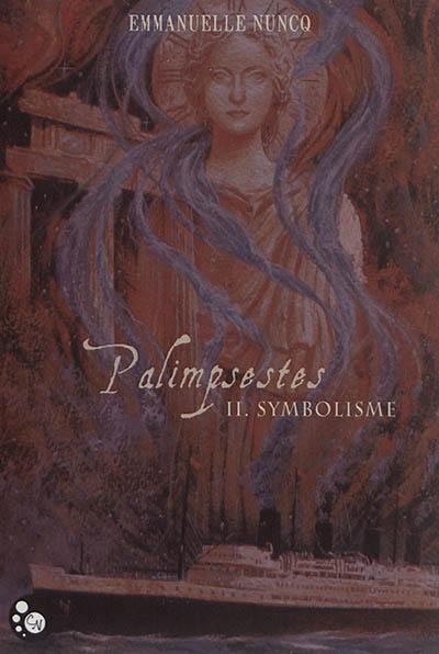 Palimpsestes. Vol. 2. Symbolisme