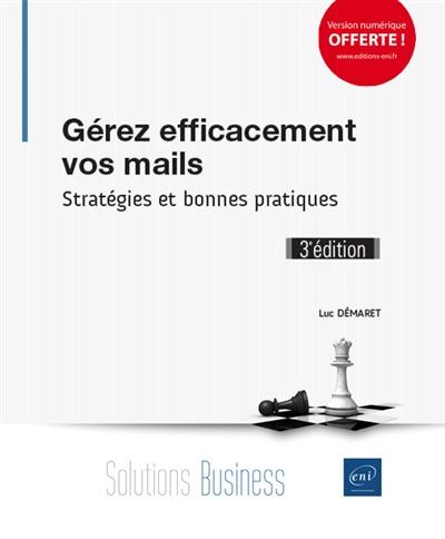 Gérez efficacement vos mails : stratégies et bonnes pratiques