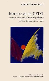 Histoire de la CFDT : soixante-dix ans d'action syndicale