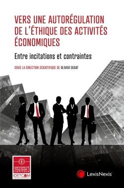 Vers une autorégulation de l'éthique des activités économiques : entre incitations et contraintes