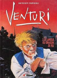 Venturi. Vol. 1. La Langue du dragon de feu