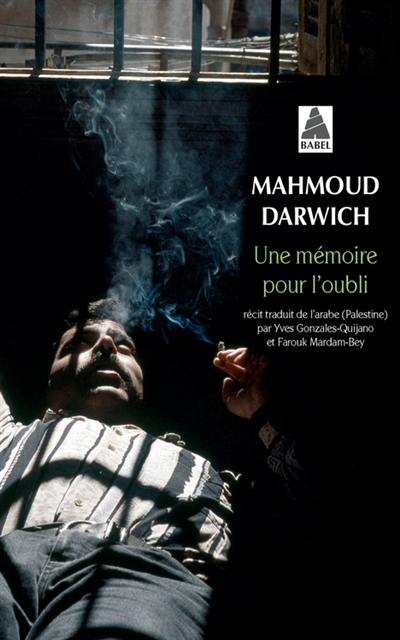 Une mémoire pour l'oubli : le temps, Beyrouth, le lieu, un jour d'août 1982