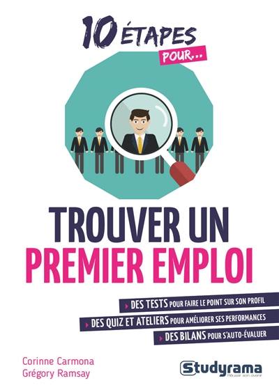 10 étapes pour trouver un premier emploi