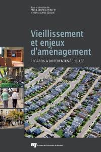 Vieillissement et enjeux d'aménagement : regards à partir de différentes échelles