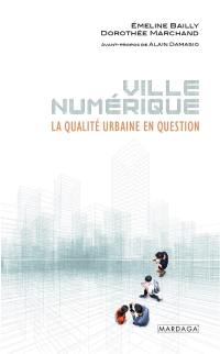 Ville numérique : la qualité urbaine en question