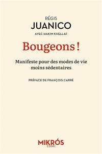 Bougeons ! : manifeste pour des modes de vie moins sédentaires