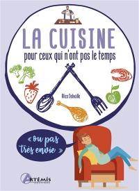 La cuisine pour ceux qui n'ont pas le temps ou pas très envie