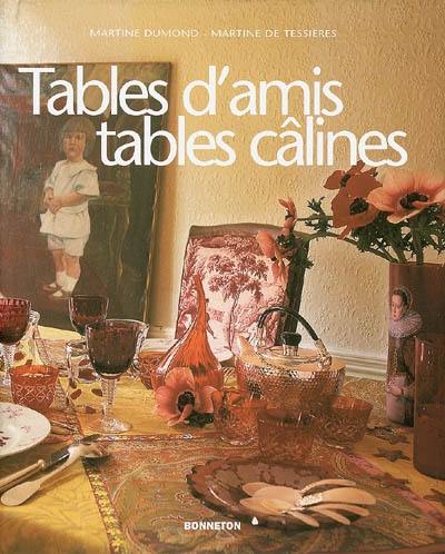 Tables d'amis, tables câlines