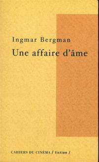 Une affaire d'âme. Infidèles. Amour sans amants