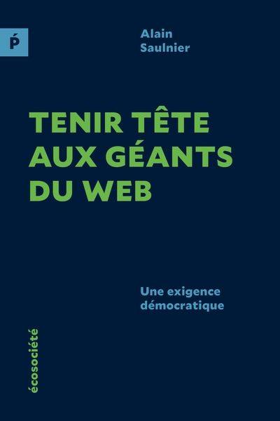 Tenir tête aux géants du web : Une exigence démocratique