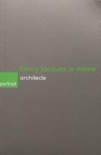 Henry Jacques Le Même : architecte