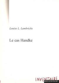 Le cas Handke : conversation à bâtons rompus