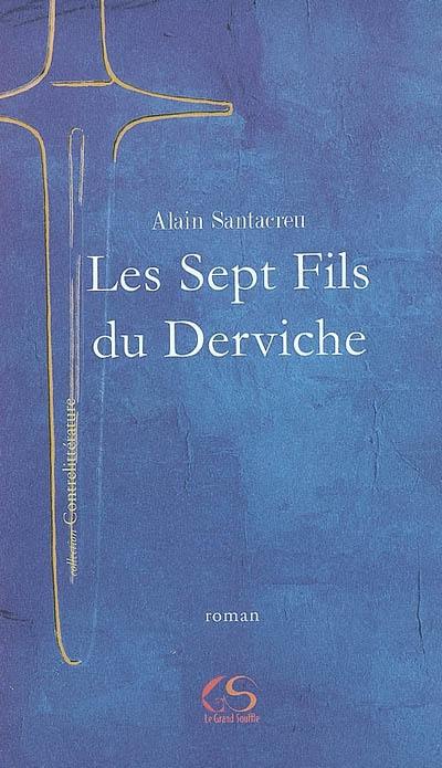 Les sept fils du derviche