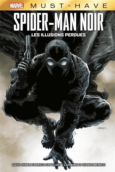 Spider-Man : noir. Les illusions perdues