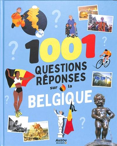 1.001 questions réponses sur la Belgique