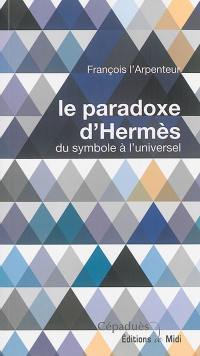 Le paradoxe d'Hermès : du symbole à l'universel