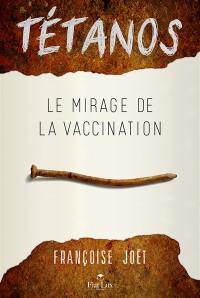 Tétanos : le mirage de la vaccination