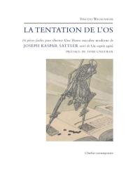 Joseph Kaspar Sattler ou La tentation de l'os : 16 pièces faciles pour illustrer Une danse macabre moderne. Un esprit agité