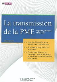 La transmission de la PME : aspects juridiques et fiscaux