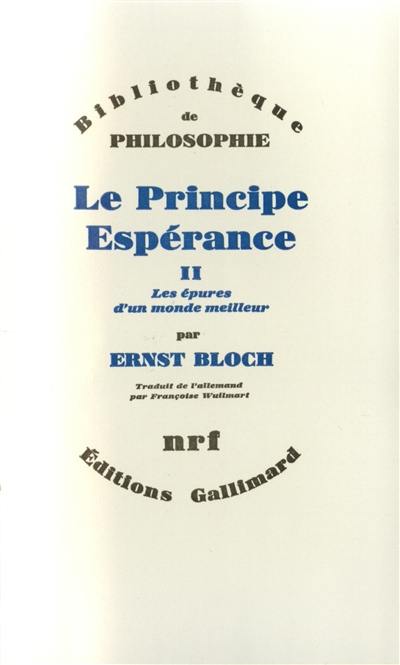 Le principe espérance. Vol. 2. Les épures d'un monde meilleur