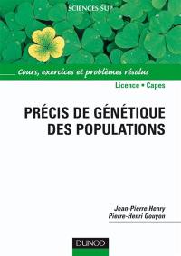 Précis de génétique des populations : cours, exercices et problèmes résolus